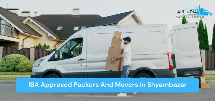IBA Approved Packers And Movers in Shyambazar